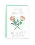 Mom You Are My Secret Weapon Card - The Baltic Club